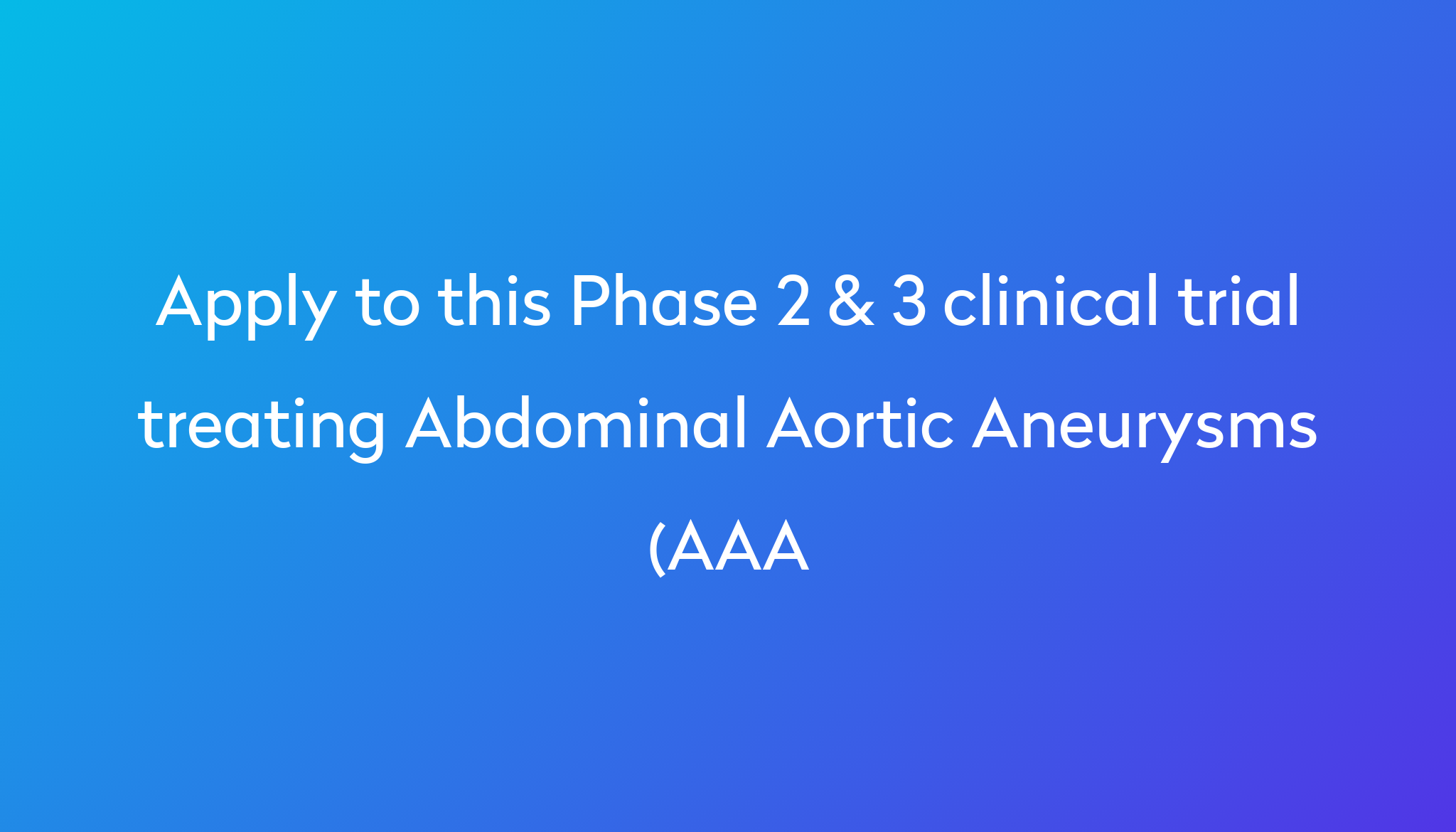 Treatment Arm For Abdominal Aortic Aneurysm Clinical Trial 2024 Power treatment-arm-for-abdominal-aortic-aneurysm-clinical-trial-2024-power